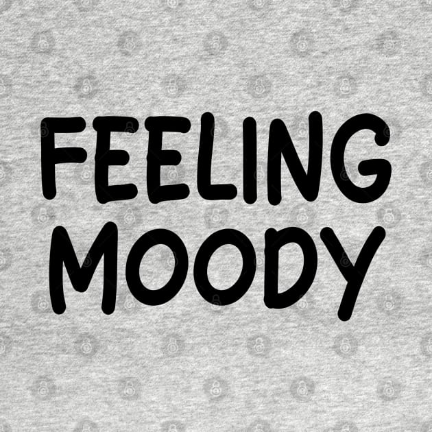 feeling moody by mdr design